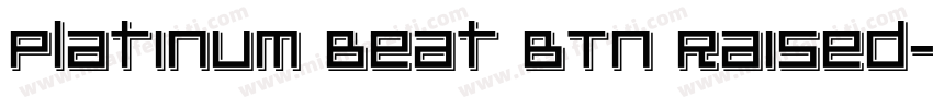 Platinum Beat BTN Raised字体转换